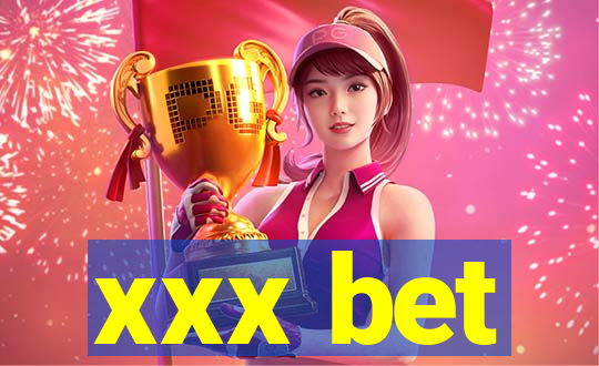 xxx bet